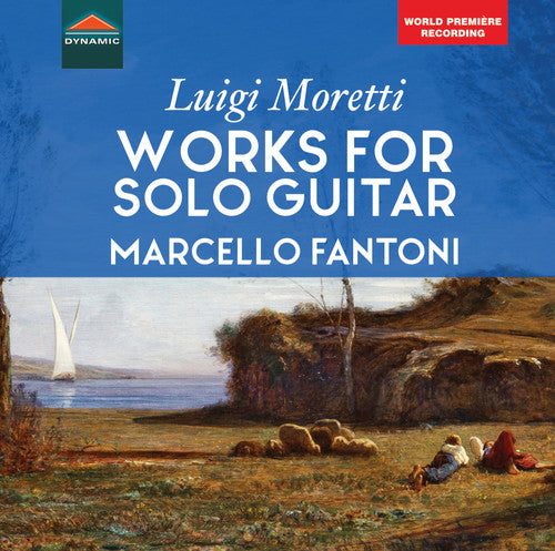 Moretti / Fantoni: Works for Solo Guitar