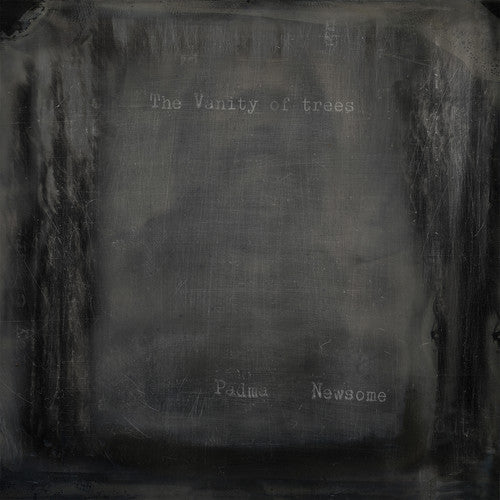 Newsome, Padma / Keebler, Susannah: Vanity of Trees