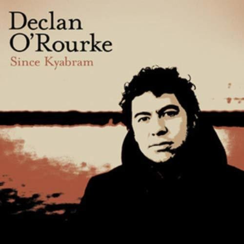 O'Rourke, Declan: Since Kyabram