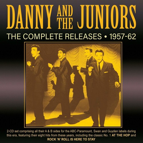 Danny & Juniors: Complete Releases 1957-62