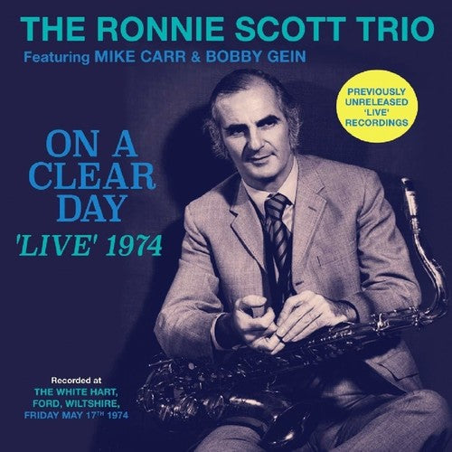 Scott, Ronnie: Trio: On a Clear Day: 'Live' 1974