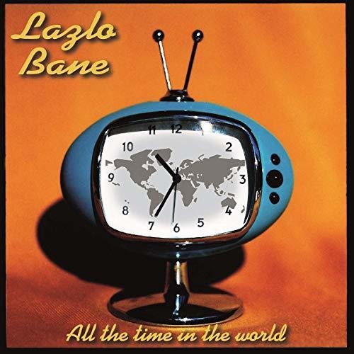 Bane, Lazlo: All the Time in the World