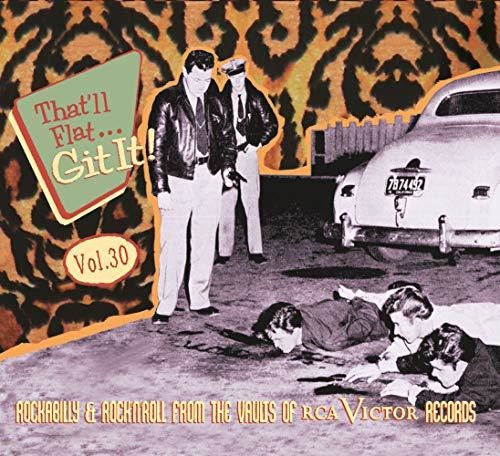 That'Ll Flat Git It 30: Rockabilly & Rock / Var: That'll Flat Git It 30: Rockabilly & Rock