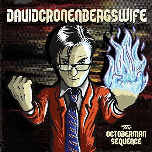 David Cronenberg's Wife: Octoberman Sequence