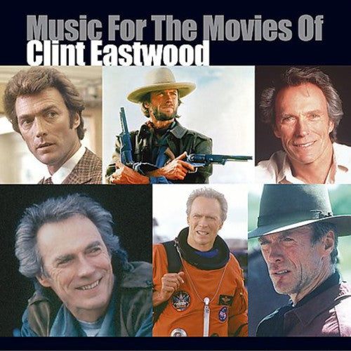 Music for the Movies of Clint Eastwood / O.S.T.: Music for the Movies of Clint Eastwood (Original Soundtrack)