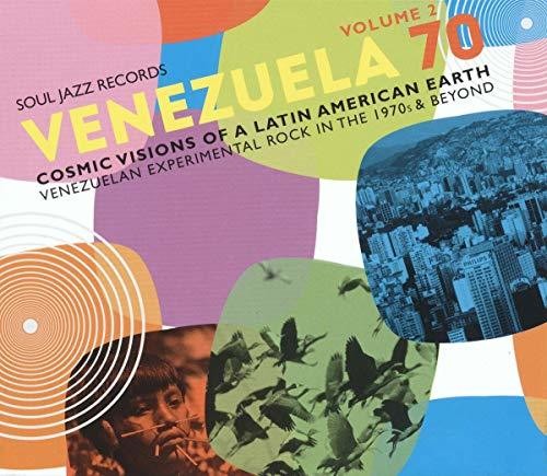 Soul Jazz Records Presents: Venezuela 70 Vol.2 - Cosmic Visions Of A Latin American Earth:        Venezuelan Rock In The 1970s & Beyond