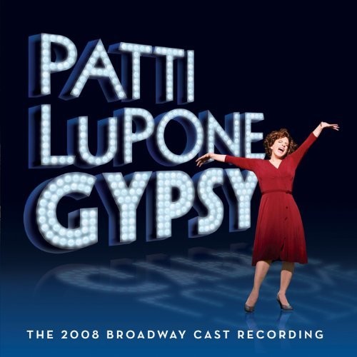 Patti Lupone's Gypsy: Gypsy (The 2008 Broadway Cast Album)
