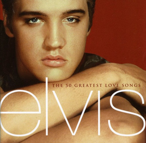 Presley, Elvis: The 50 Greatest Love Songs