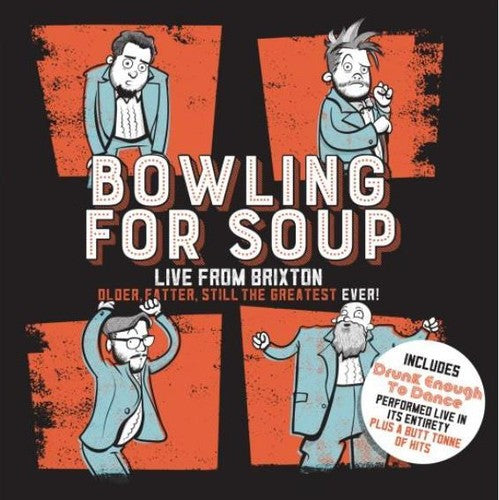 Bowling for Soup: Older Fatter Still The Greatest Ever: Live From Brixton
