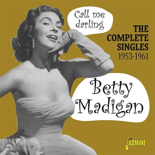 Madigan, Betty: Call Me Darling: Complete Singles 1953-1961