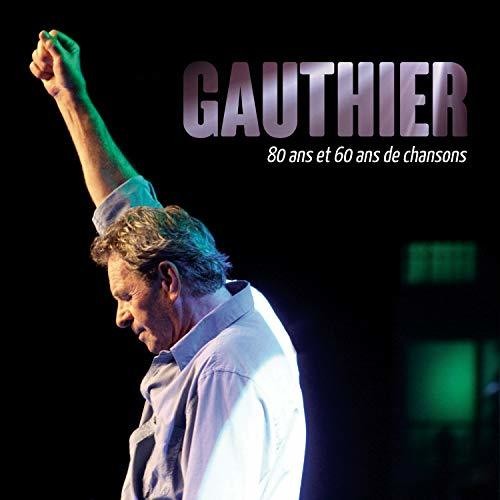 Gauthier, Claude: 80 Ans Et 60 Ans De Chansons