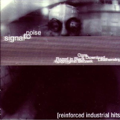 Signal to Noise: Reinforced Industrial Hits / Var: Signal To Noise: Reinforced Industrial Hits