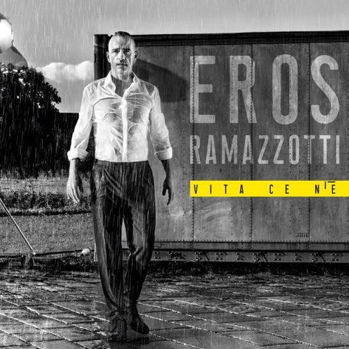 Ramazotti, Eros: Vita Ce N'e