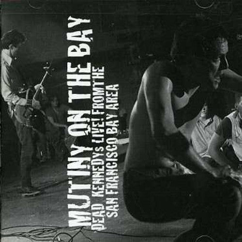 Dead Kennedys: Mutiny on the Bay