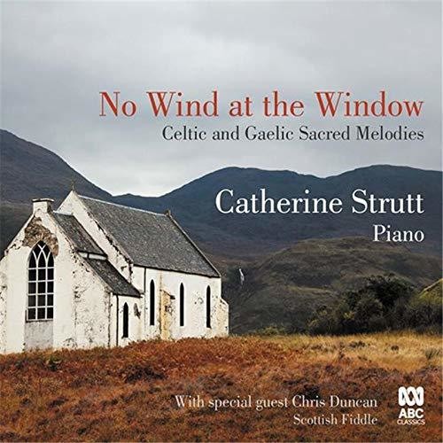 Strutt, Catherine: No Wind At The Window: Celtic & Gaelic Sacred