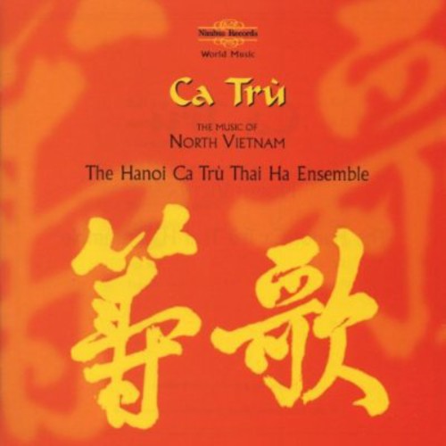 Hanoi Ca Tru Thai Ha Ensemble: Ca Tru: Music of North Vietnam