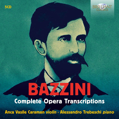 Bazzini / Caraman / Trebeschi: Complete Opera Transcriptions