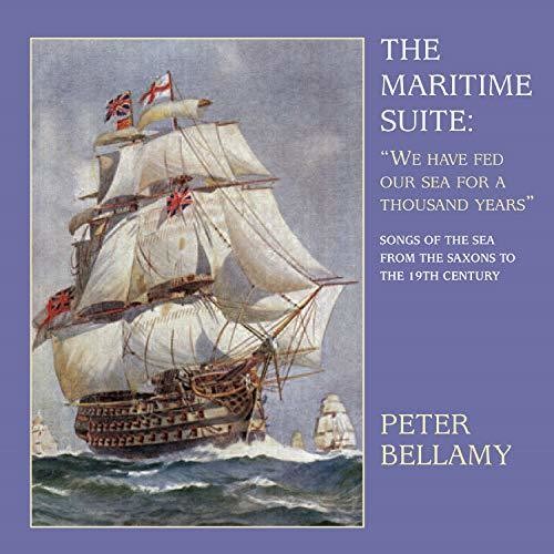 Bellamy, Peter: Maritime Suite: We Have Fed Our Sea For A Thousand Years