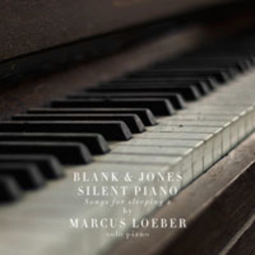 Blank & Jones: Silent Piano: Songs For Sleeping 2 (By Marcus Loeber)