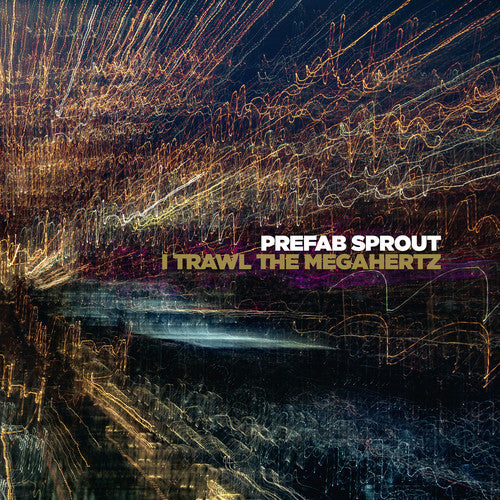 Prefab Sprout: I Trawl The Megahertz