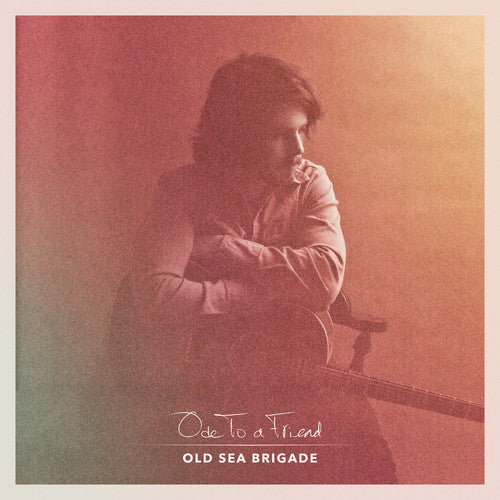 Old Sea Brigade: Ode to a Friend