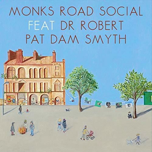 Monks Road Social / Dr Robert / Smyth, Pat Dam: Lost In Rasa