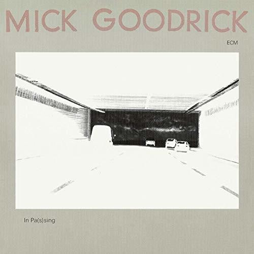 Goodrick, Mick: In Pas(s)ing