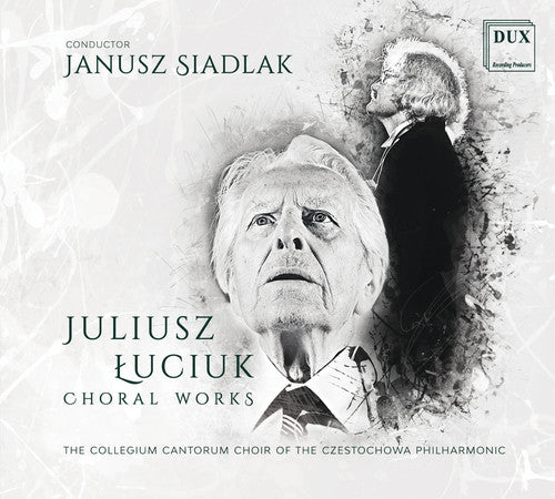 Luciuk: Choral Works