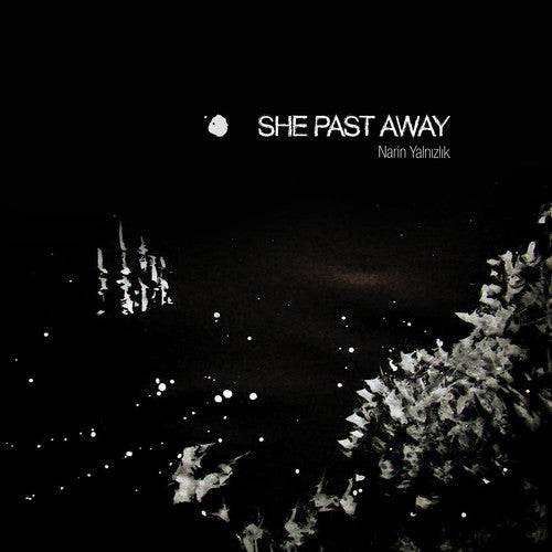 She Past Away: Narin Yalnizlik