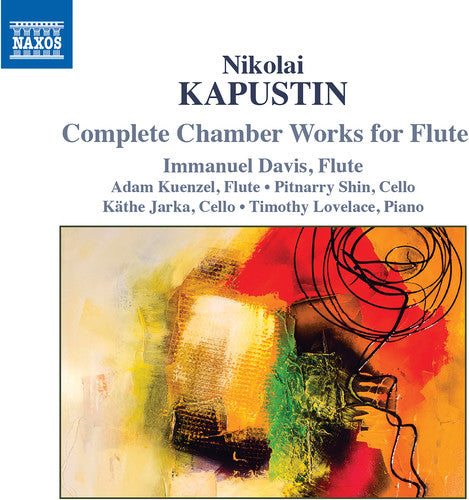 Kapustin / Davis / Jarka: Complete Chamber Works for Flute