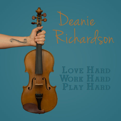 Richardson, Deanie: Love Hard, Work Hard, Play Hard