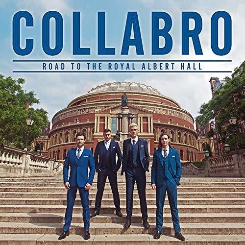 COLLABRO: Road To The Royal Albert Hall