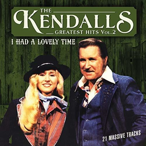 Kendalls: Greatest Hits Vol 2: I Had A Lovely Time