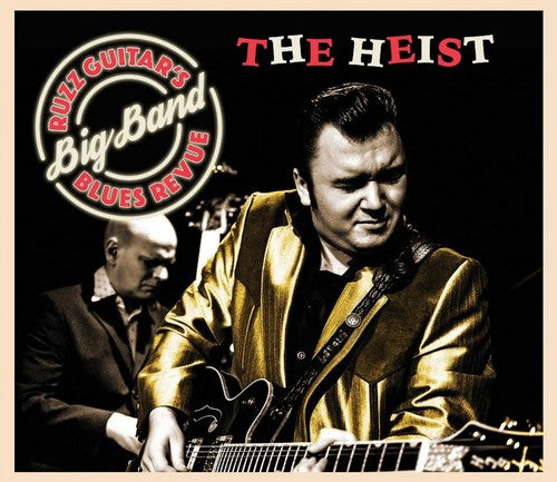 Ruzz Guitar's Blues Revue: Heist