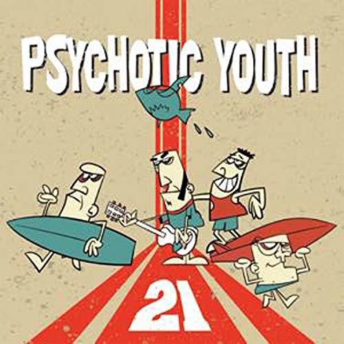 Psychotic Youth: 21