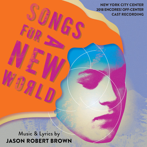 Brown, Jason Robert: Songs For A New World (2018 Encores) Off-center Cast Recording