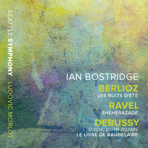 Berlioz / Bostridge / Seattle Symphony: Nuits D'ete / Sheherazade / Livre de Baudelaire