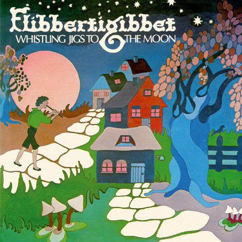 Flibbertigibbet: Whistling Jigs to the Moon