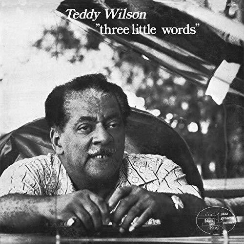 Wilson, Teddy: Three Little Words