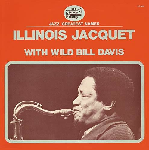 Jacquet, Illinois: Illinois Jacquet With Wild Bill