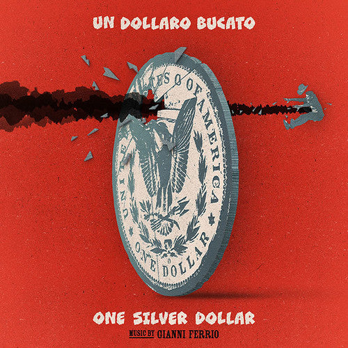 Ferrio, Gianni: Un Dollaro Bucato (Blood for a Silver Dollar) (Original Soundtrack)