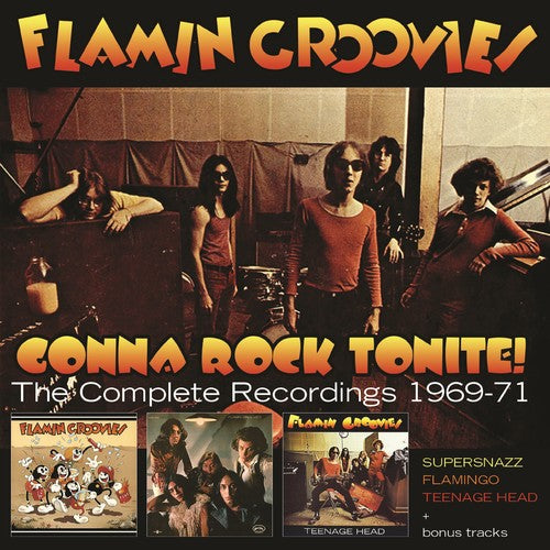 Flamin Groovies: Gonna Rock Tonite: Complete Recordings 1969-1971