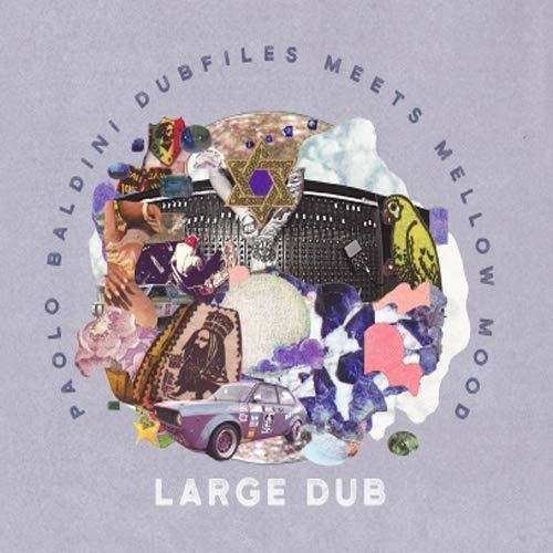 Mellow Mood & Paolo Baldini Dubfiles: Large Dub