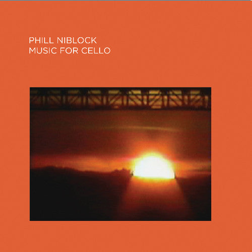 Niblock, Phill: Music For Cello