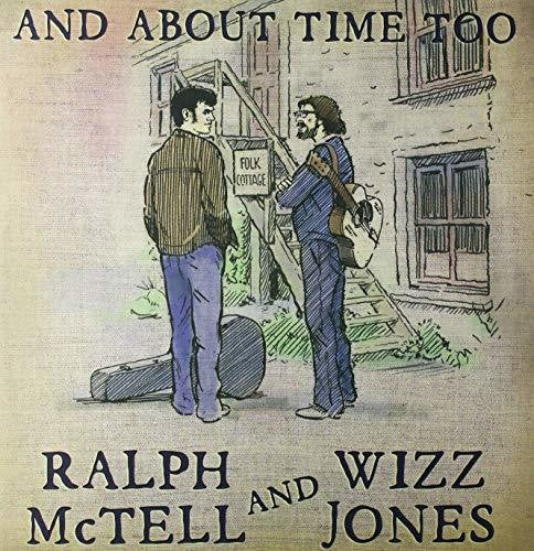 McTell, Ralph / Jones, Wizz: & About Time Too
