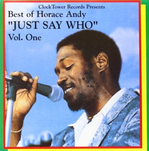 Andy, Horace: Best Of Horace Andy 1: Just Say Who