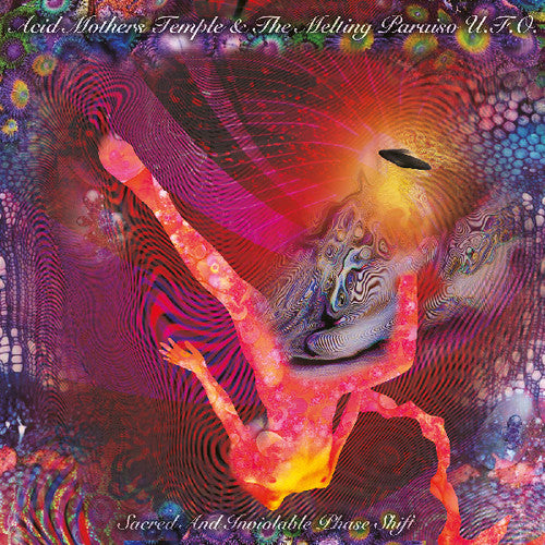 Acid Mothers Temple & Melting Paraiso U.F.O.: Sacred & Inviolable Phase Shift