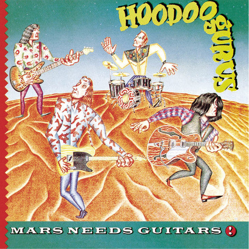 Hoodoo Gurus: Mars Needs Guitars