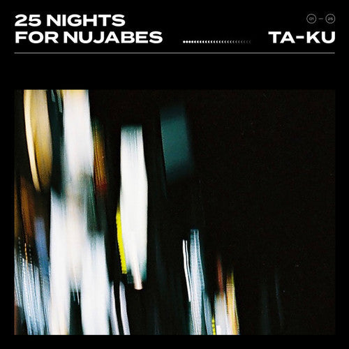 Ta-Ku: 25 Nights for Nujabes
