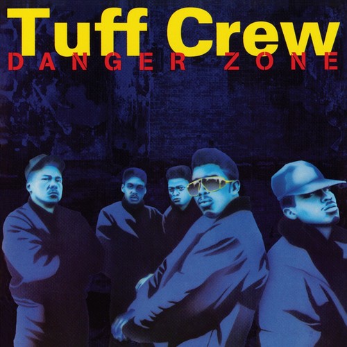 Tuff Crew: Danger Zone